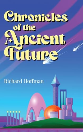 Chronicles of the Ancient Future von ARPress