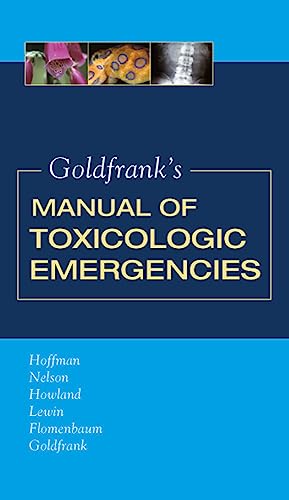 Goldfrank's Manual of Toxicologic Emergencies