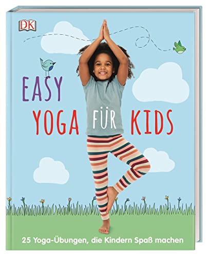 Easy Yoga für Kids: 25 Yoga-Übungen, die Kindern Spaß machen. Mit Vorwort von Thomas Bannenberg