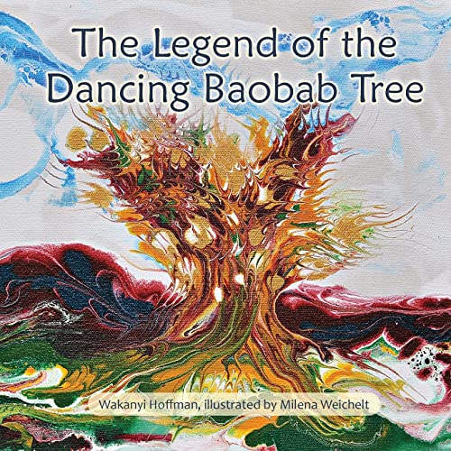 The Legend of the Dancing Baobab Tree von Springtime Books