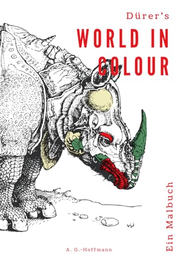 DÜRER'S WORLD IN COLOUR: Ein Malbuch