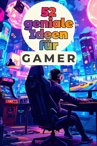 52 geniale Ideen für Gamer von FlipFlop