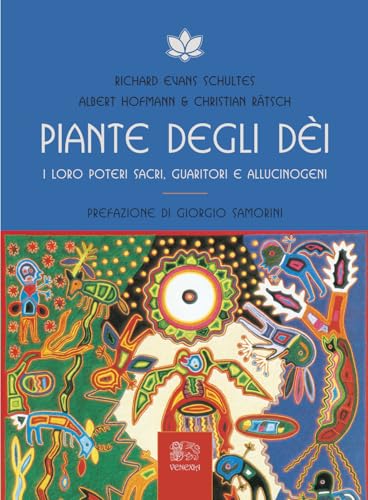 Piante degli dei. I loro poteri sacri, guaritori e allucinogeni (Isole di Venexia) von Venexia