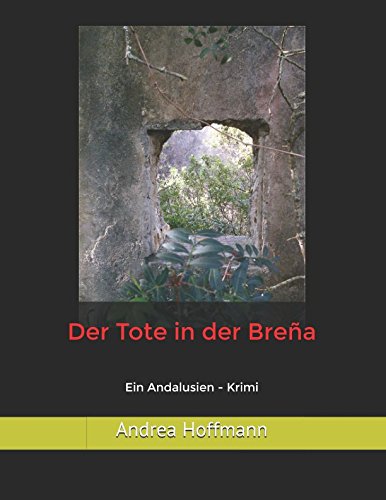 Der Tote in der Breña: Ein Andalusien - Krimi von Independently published