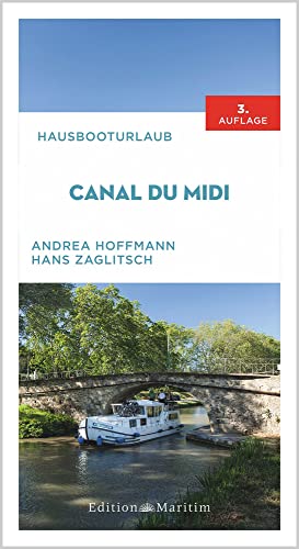 Hausbooturlaub Canal du Midi von Edition Maritim
