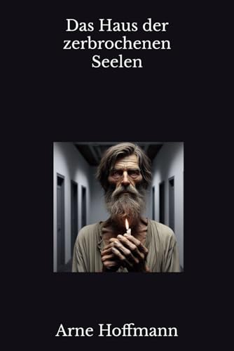 Das Haus der zerbrochenen Seelen (Hoffmanns Erzählungen) von Independently published