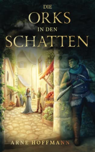 Die Orks in den Schatten von Independently published