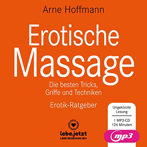 Erotische Massage | Erotischer Ratgeber MP3CD: Eine sinnliche Massage kann eine der beglückendsten sexuellen Aktivitäten sein ... von blue panther books