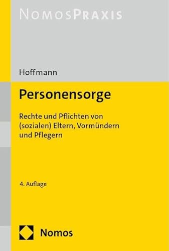 Personensorge: Rechte und Pflichten von (sozialen) Eltern, Vormündern und Pflegern