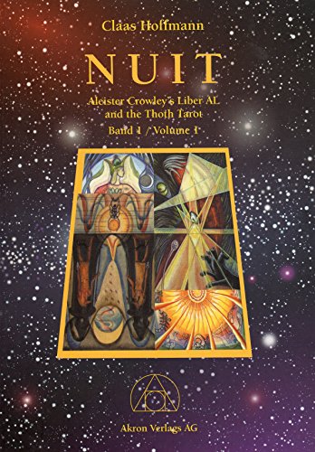 Nuit. Band 1: Aleister Croeley's Liber Al und das Thoth-Tarot: Aleister Crowley's Liber AL und das Thoth-Tarot. Englisch-Deutsch