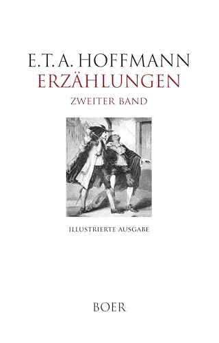 Erzählungen Band 2: Mit Illustrationen von David, Foulquier, Gavarni, Guérin, Lalauze und Staal Erzählungen Band 2: Mit Illustrationen von David, Foulquier, Gavarni, Guérin, Lalauze und Staal von Boer