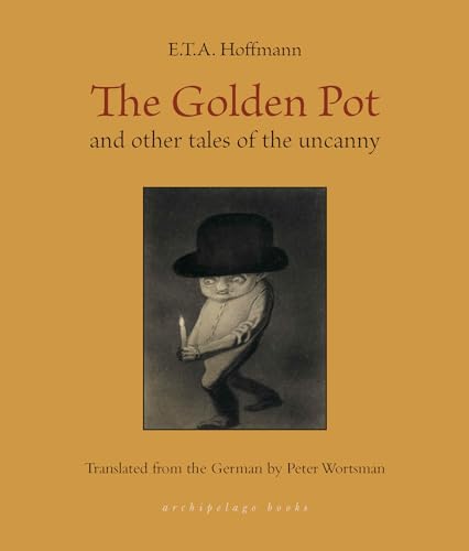 The Golden Pot: and other tales of the uncanny