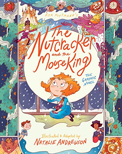 The Nutcracker and the Mouse King: The Graphic Novel The Nutcracker and the Mouse King: The Graphic Novel