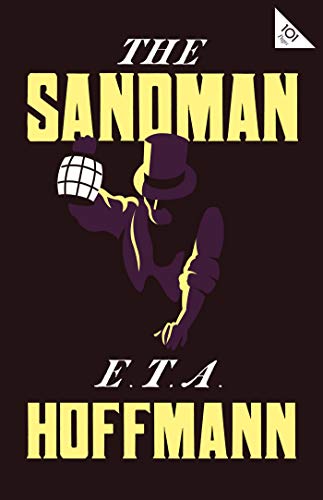 The Sandman: Annotated Edition – Also includes an extract from the 'Uncanny' by Sigmund Freud (Alma Classics 101 Pages) von Alma Classics