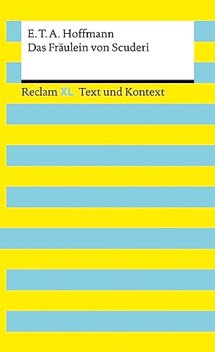 Das Fräulein von Scuderi. Textausgabe mit Kommentar und Materialien: Reclam XL – Text und Kontext von Reclam Philipp Jun.