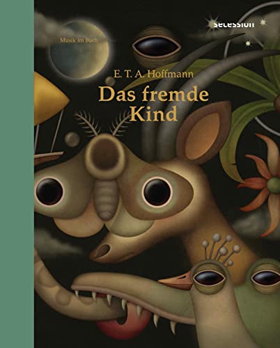 Das fremde Kind: Ein Kunstmärchen von Secession Verlag Berlin