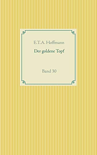 Der goldene Topf: Band 30 (Taschenbuch-Literatur-Klassiker)