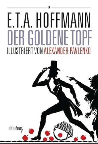 Der goldene Topf. Ein Märchen aus der neuen Zeit: Mit Illustrationen von Alexander Pavlenko Der goldene Topf. Ein Märchen aus der neuen Zeit: Mit Illustrationen von Alexander Pavlenko