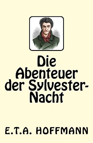 Die Abenteuer der Sylvester-Nacht Die Abenteuer der Sylvester-Nacht von CREATESPACE
