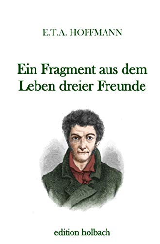 Ein Fragment aus dem Leben dreier Freunde Ein Fragment aus dem Leben dreier Freunde von epubli