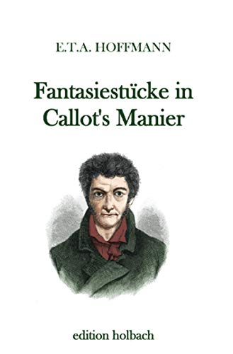 Fantasiestücke in Callot's Manier Fantasiestücke in Callot's Manier