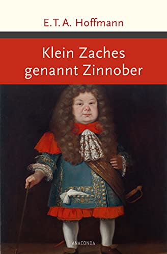 Klein Zaches genannt Zinnober (Große Klassiker zum kleinen Preis, Band 174)