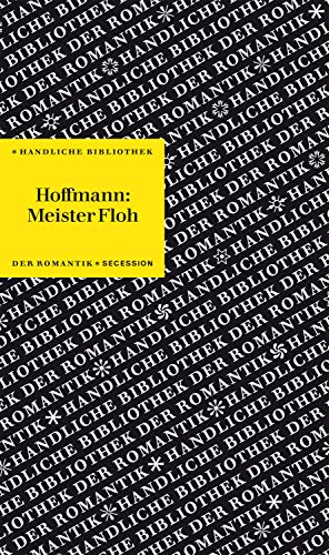 Meister Floh: Handliche Bibliothek der Romantik Band 9 Meister Floh: Handliche Bibliothek der Romantik Band 9