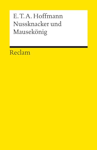 Nussknacker und Mausekönig (Reclams Universal-Bibliothek) von Reclam, Philipp, jun. GmbH, Verlag