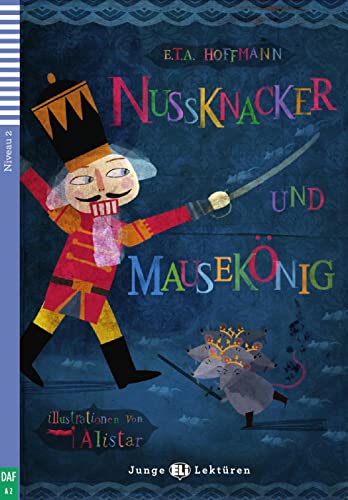 Nussknacker und Mausekönig: Lektüre mit Audio-Online (Junge ELI Lektüren) von Klett