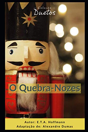 O Quebra-Nozes O Quebra-Nozes von Independently published