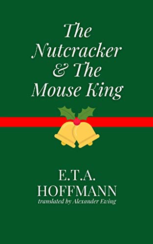 The Nutcracker and the Mouse King The Nutcracker and the Mouse King von Independently published