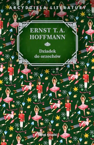 Dziadek do orzechów (ARCYDZIEŁA LITERATURYT) von Świat Książki