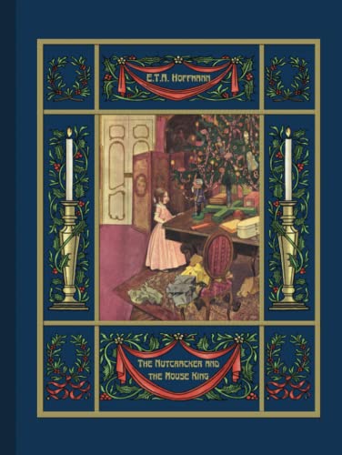 The Nutcracker and the Mouse King: Illustrated The Nutcracker and the Mouse King: Illustrated