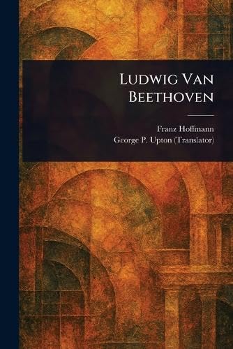 Ludwig Van Beethoven von Anson Street Press