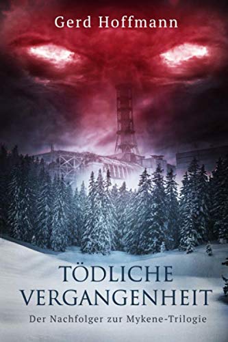 Tödliche Vergangenheit: Der Nachfolger zur Mykene-Trilogie (Die Auserwählten, Band 2) von Independently published