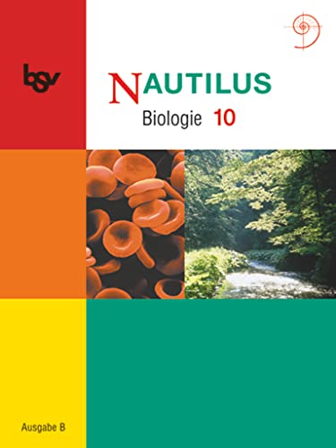 Nautilus - Bisherige Ausgabe B für Gymnasien in Bayern - 10. Jahrgangsstufe: Schulbuch von Oldenbourg Schulbuchverl.
