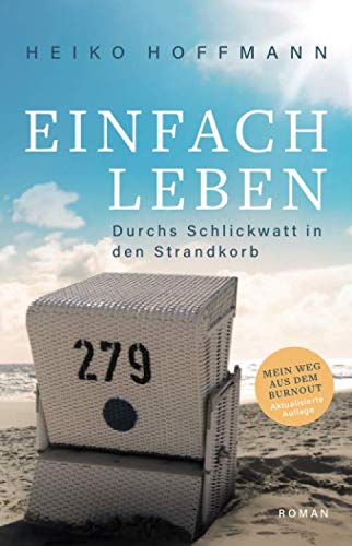 Einfach Leben: durchs Schlickwatt in den Strandkorb von Heiko Hoffmann