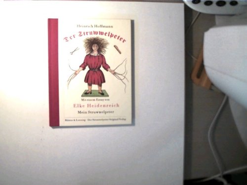 Der Struwwelpeter, Holzschnittversion mit Essay Der Struwwelpeter, Holzschnittversion mit Essay