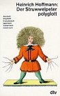 Der Struwwelpeter polyglott: (s. Notizen) (dtv Literatur) von dtv Verlagsgesellschaft mbH & Co. KG