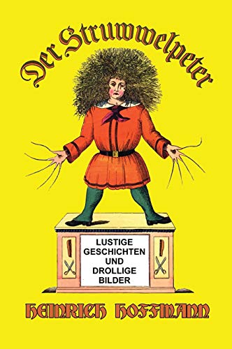 Der Struwwelpeter: Lustige Geschichten und Drollige Bilder von University of Utah Press,U.S.