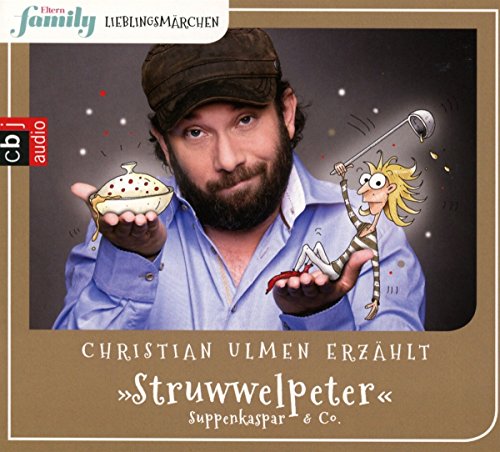 Eltern family Lieblingsmärchen – Struwwelpeter, Suppenkaspar & Co.