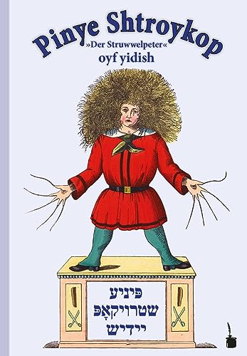 Pinye Shtroykop: Der Struwwelpeter - Jiddisch