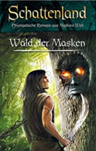 Schattenland 03. Wald der Masken