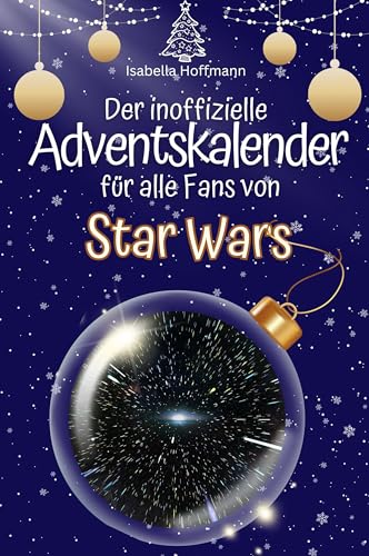 Der inoffizielle Adventskalender für alle Fans von Star Wars - 2024