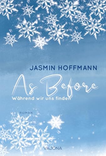 As Before - Während wir uns finden As Before - Während wir uns finden von VAJONA Verlag