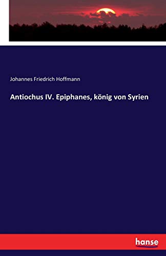 Antiochus IV. Epiphanes, könig von Syrien