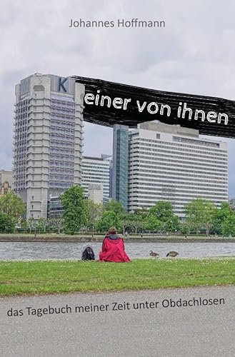 KEiner von ihnen: das Tagebuch meiner Zeit unter Obdachlosen von epubli