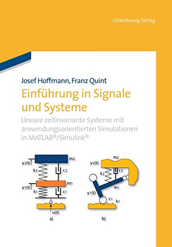 Einführung in Signale und Systeme: Lineare zeitinvariante Systeme mit anwendungsorientierten Simulationen in MATLAB/Simulink von de Gruyter Oldenbourg