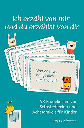 Ich erzähl von mir und du erzählst von dir - 58 Fragekarten zur Selbstreflexion und Achtsamkeit für Kinder von Verlag an der Ruhr
