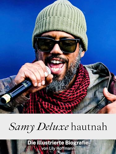 Samy Deluxe hautnah - Hochwertige Hardcover-Ausgabe: Die illustrierte Biografie Samy Deluxe hautnah - Hochwertige Hardcover-Ausgabe: Die illustrierte Biografie von FlipFlop